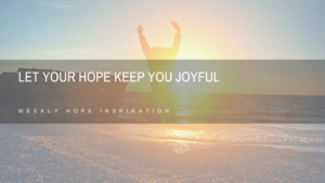 Let-your-hope-keep-you-joyful