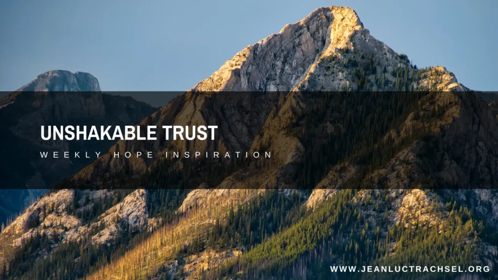 unshakable trust