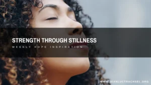 Strength Through Stillness