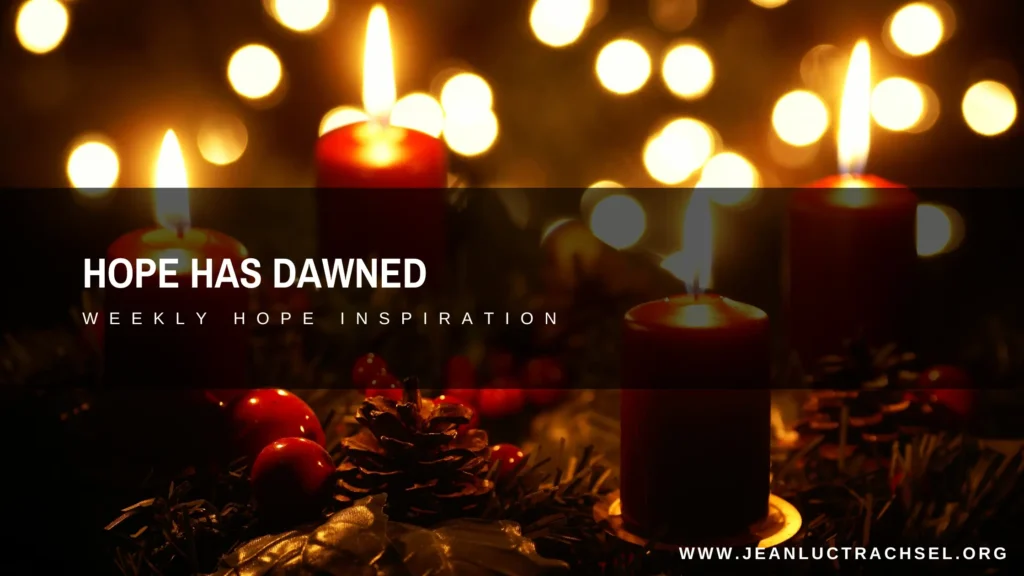 Hope Has Dawned