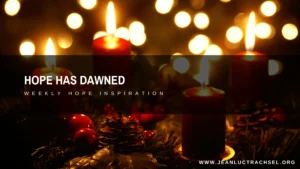 Hope Has Dawned