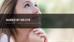 Guided by His Eye
