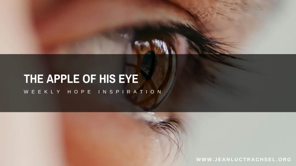 The apple of His Eye