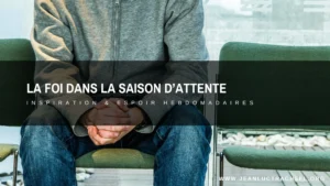 La foi dans la saison d'attente