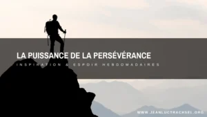 La puissance de la persévérance