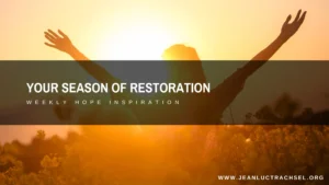 Your season of restoration