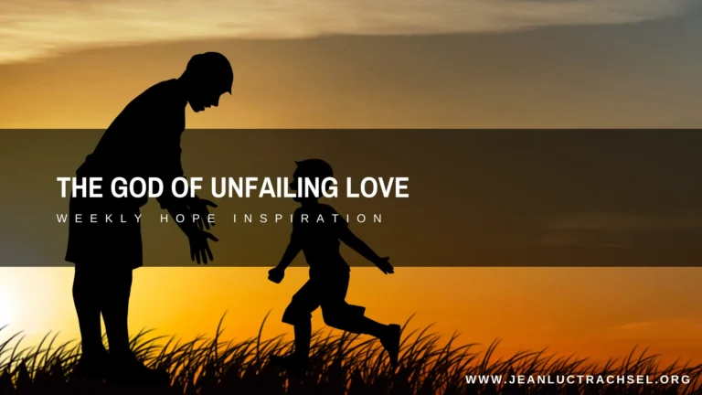 The God of unfailing love