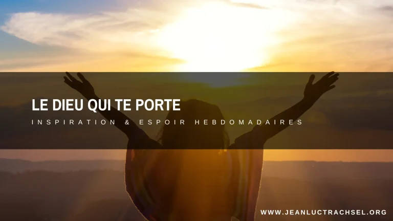 Le Dieu qui te porte